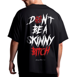 Playera entrenamiento oversize don t be a skinny